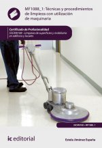 Técnicas y procedimientos de limpieza con utilización de maquinaria. SSCM0108 - Limpieza de superfic