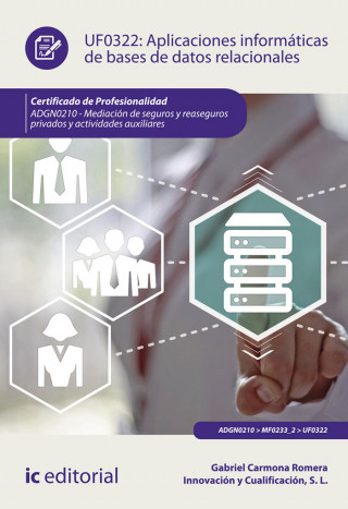 Aplicaciones informáticas de bases de datos relacionales. ADGN0210 - Mediación de seguros y reasegur