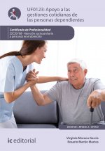 Apoyo a las gestiones cotidianas de las personas dependientes. SSCS0108 - Atención sociosanitaria a