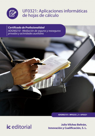 Aplicaciones informáticas de hojas de cálculo. ADGN0210 - Mediación de seguros y reaseguros privados