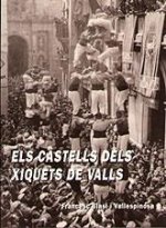 Els castells dels Xiquets de Valls (Exhaurit)