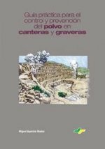 GUIA PARA LA PREVENCION Y CONTROL DEL POLVO EN CANTERAS Y GRAVERAS