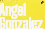 ANGEL GONZALEZ ANTOLOGIA