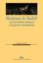 Las mariposas de Madrid. Los narradores italianos y la guerra civil española