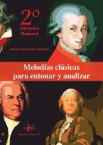 MELODíAS CLáSICAS PARA ENTONAR Y ANALIZAR. 2 CURSO DE ENSEñANZAS BáSICAS