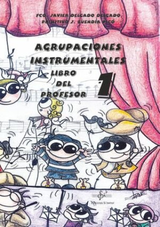 AGRUPACIONES INSTRUMENTALES 1. LIBRO DEL PROFESOR