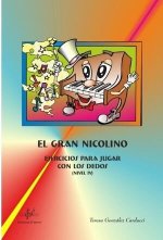 GRAN NICOLINO, NIVEL 4. EJERCICIOS PARA JUGAR CON LOS DEDOS, EL