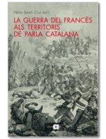 GUERRA DEL FRANCES ALS TERRITORIS DE PARLA CATALANA, LA