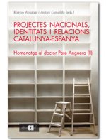 Projectes nacionals, identitats i relacions Catalunya-Espanya