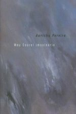 AURICHU PEREIRA, O MEU COUREL IMAXINARIO