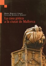 La casa gòtica a la ciutat de Mallorca