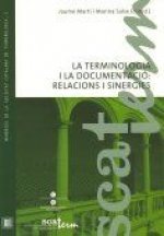La Terminologia i la documentació: relacions i sinergies : actes de la VII Jornada de la SCATERM «Te
