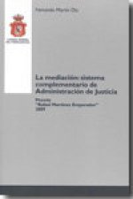 LA MEDIACION: SISTEMA COMPLMENTARIO DE ADMINISTRACION DE JUSTICIA