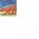 Qui té por d'una ombra