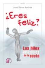 ¿Eres feliz? Los hilos invisibles de la secta