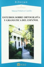 ESTUDIOS SOBRE ORTOGRAFIA Y GRAMATICA DEL ESPAÑOL