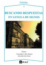 BUSCANDO RESPUESTAS EN LENGUA DE SIGNOS