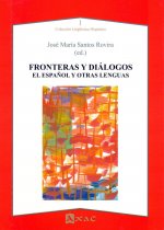 FRONTERAS Y DIALOGOS. EL ESPAÑOL Y OTRAS LENGUAS