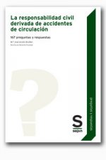 RESPONSABILIDAD CIVIL DERIVADA DE ACCIDENTES DE CIRCULACION, LA