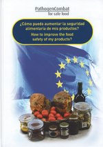 ¿COMO PUEDO AUMENTAR LA SEGURIDAD ALIMENTARIA DE MIS PRODUCTOS? = HOW TO IMPROVE THE FOOD SAFETY OF