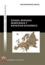 Estado, mercado, democracia y bienestar económico