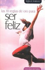 Las diez reglas de oro para ser feliz