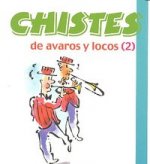 Chistes de AVAROS Y LOCOS (2)