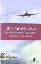 UN VIAJE DECISIVO-- ENTRE LA TORMENTA Y EL PARAISO