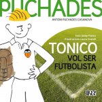 Tonico vol ser futbolista