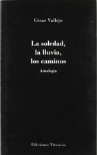 SOLEDAD, LA LLUVIA, LOS CAMINOS, LA