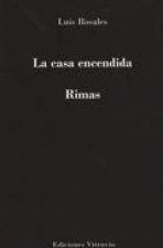 CASA ENCENDIDA ; RIMAS, LA