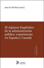 Régimen lingüístico de la administración pública: experiencias en España y Canadá