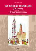 ELS PRIMERS CASTELLERS (1813-1851)