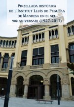 Pinzellada historica de l'Institut Llu1s de Peguera en el seu 90e aniversari (1927-2017)