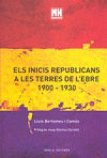 Els inicis republicans a Les Terres de l'Ebre (1900-1930)