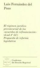 El régimen jur­dico preconcursal de los acuerdos de refinanciación (D. AD. 4 LC)