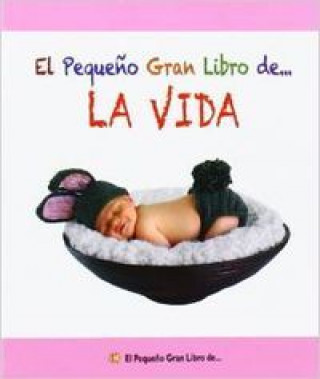 El pequeño gran libro de... La vida