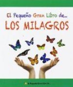 El pequeño gran libro de... Los milagros