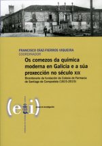 OS COMEZOS DA QUIMICA MODERNA EN GALICIA E A SUA PROXECCION