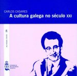 A CULTURA GALEGA NO SECULO XXI