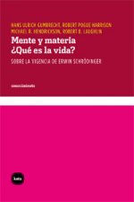 Mente y materia. ¿Qué es la vida?