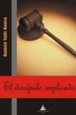 DISCIPULO IMPLICADO, EL