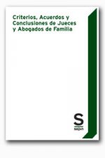 CRITERIOS, ACUERDOS Y CONCLUSIONES DE JUECES Y ABOGADOS DE FAMILIA