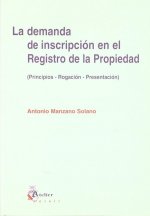 Demanda de inscripcion en el registro de la propiedad (principios - rogacion - presentacion)