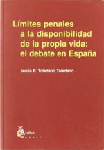 Limites penales a la disponibilidad de la propia vida: el debate en españa