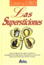 SUPERSTICIONES,LAS .LIBRO DE ORO