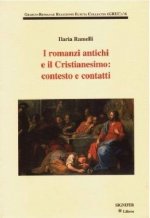 I ROMANZI ANTICHI E IL CRISTIANESIMO: CONTESTO E CONTATTI