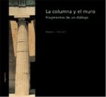 COLUMNA Y EL MURO - FRAGMENTOS DE UN DIALOGO