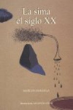 SIMA: EL SIGLO XX, LA