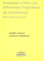 ENSEÑANDO A NIÑOS CON DIFICULTADES PRAGMATICAS DE COMUNICACI
